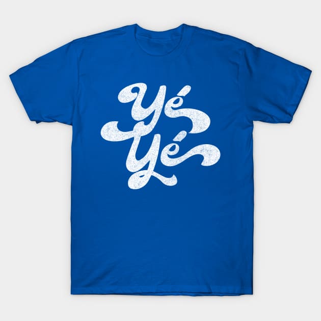 Yé-Yé / 60s Francophile Lover Design T-Shirt by DankFutura